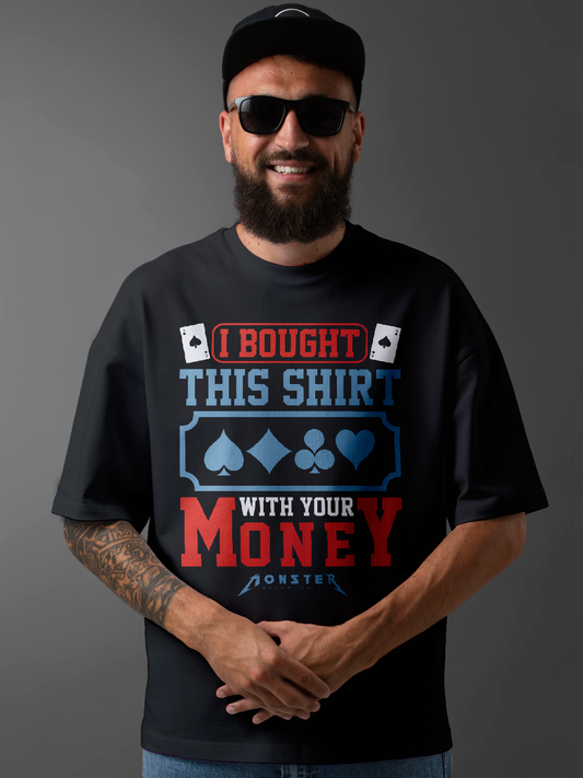 Your Money Poker Unisex Oversized Tee