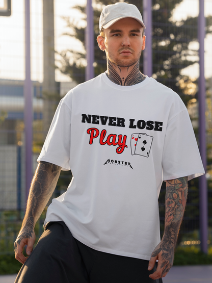 Never Lose Play 72 Unisex Oversized Poker Tee