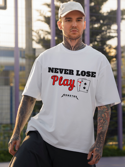 Never Lose Play 72 Unisex Oversized Poker Tee