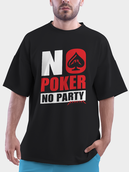 No Poker No Party Unisex Oversized Tee